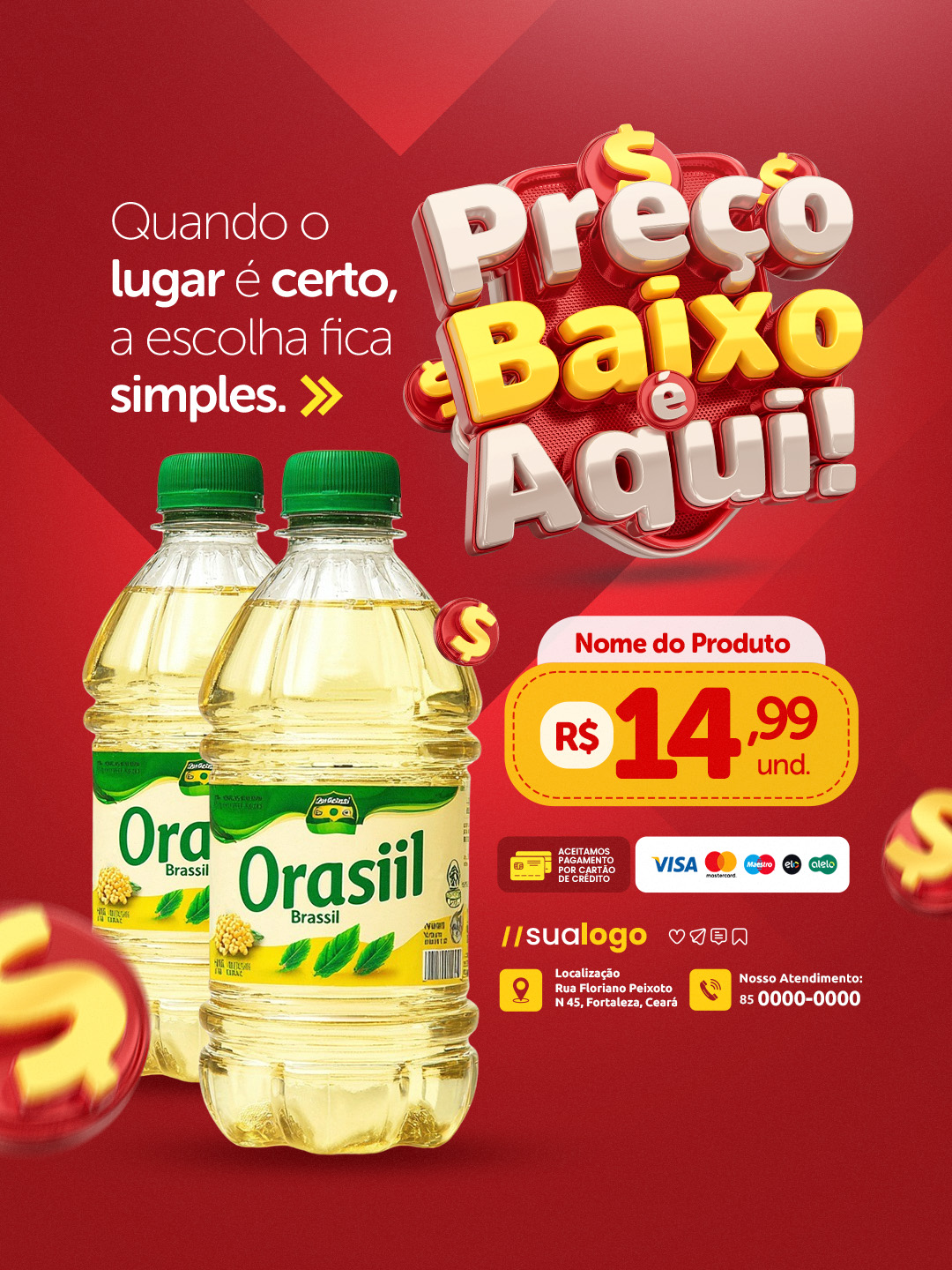 Quando o lugar é certo a escolha fica simples